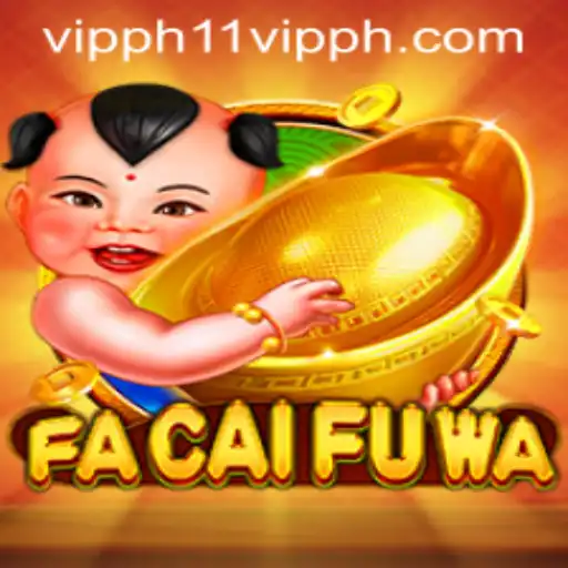 Explore the Thrills of FaCaiFuWa: Unveiling the Excitement of 11 VIPPH