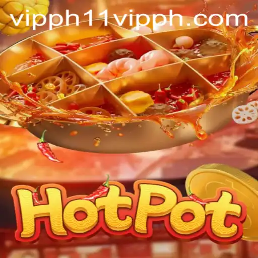 Exploring the Thrilling World of Hotpot: Unraveling the Excitement Surrounding 11 Vipph