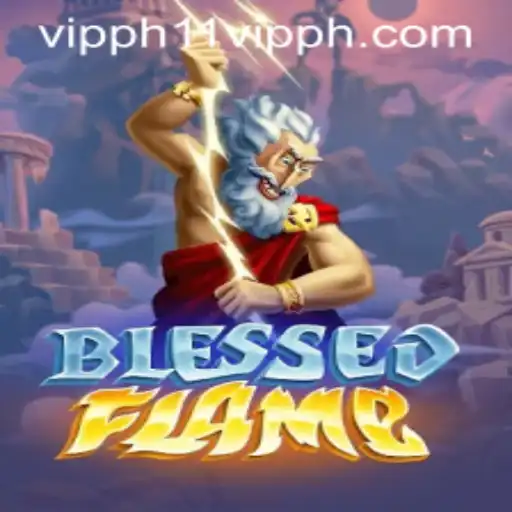 Discover the Mesmerizing World of BlessedFlame: Unlock the Secrets of 11 Vipph