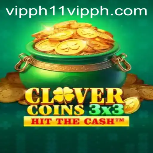 Exploring Clovercoin3x3: An Engaging Experience with 11 VIPph