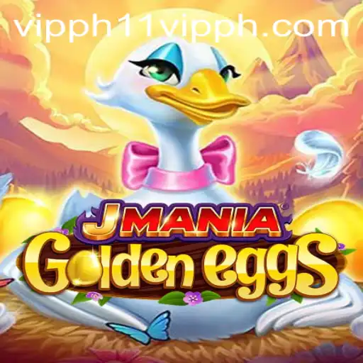 Discover the Exciting World of JManiaGoldenEggs: A Dive into the 11 VIPPH Experience