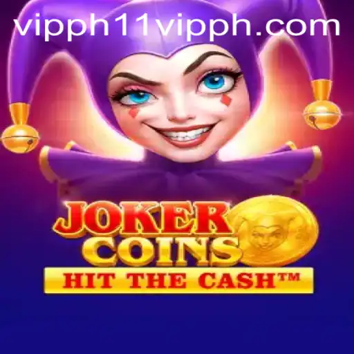 JokerCoins: Unmasking the Exciting World of 11 VIPPH