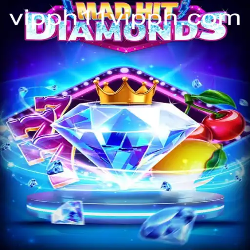 Exploring MadHitDiamonds: The Dynamic World of 11 Vipph