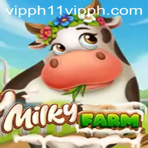 Exploring the Enchanting World of MilkyFarm and the Intriguing Keyword 11 vipph