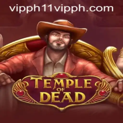 TempleofDead: Unveiling the Mysteries of the Ancient Game with 11 Vipph